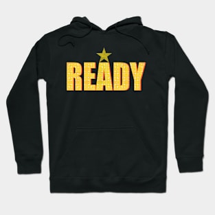 Positive Friendly Happy Ready Quote Hoodie